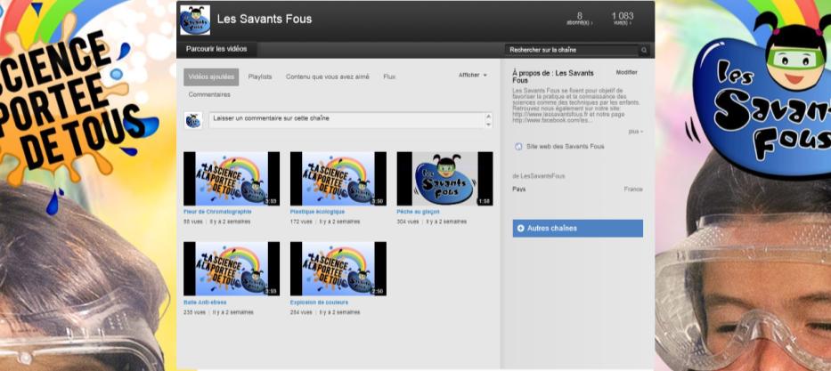 Chaine Youtube des Savants Fous